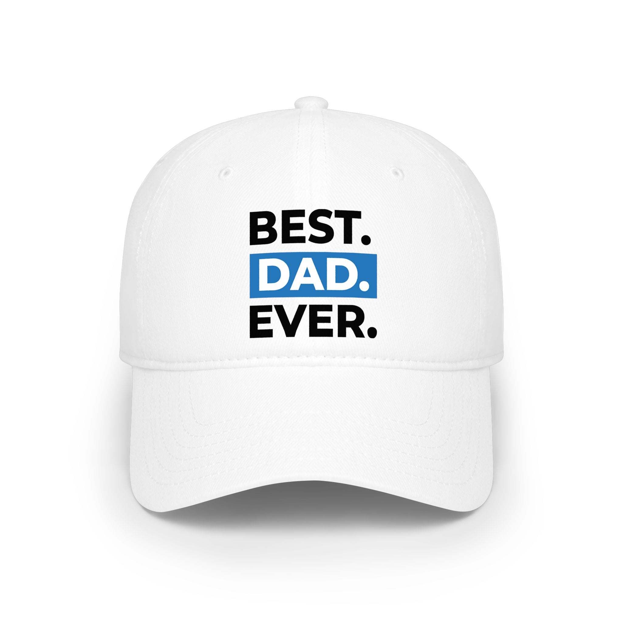 Best. Dad. Ever. Baseball Cap — Father's Day Dad Hat