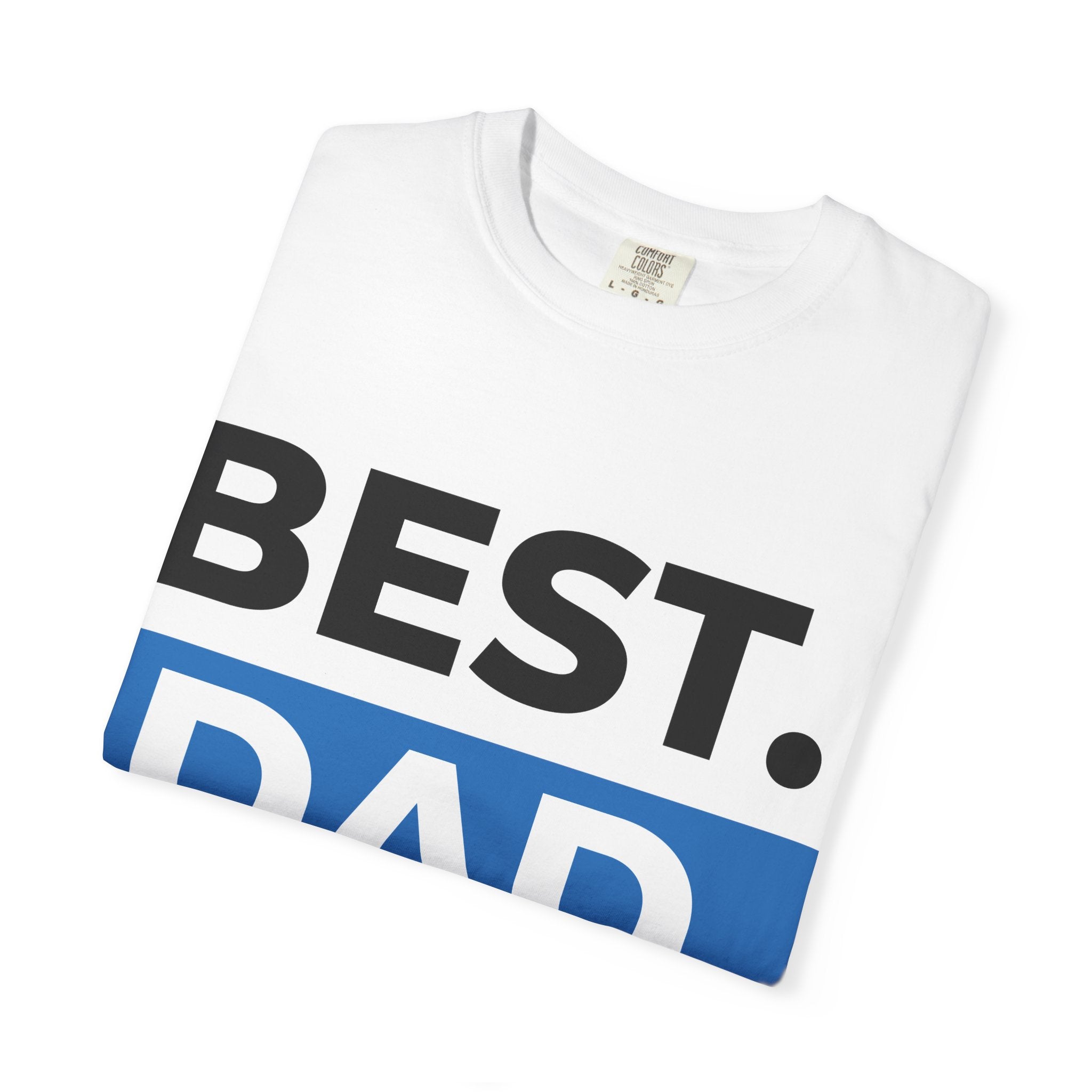 Best. Dad. Ever. T-Shirt — Father’s Day Gift Tee