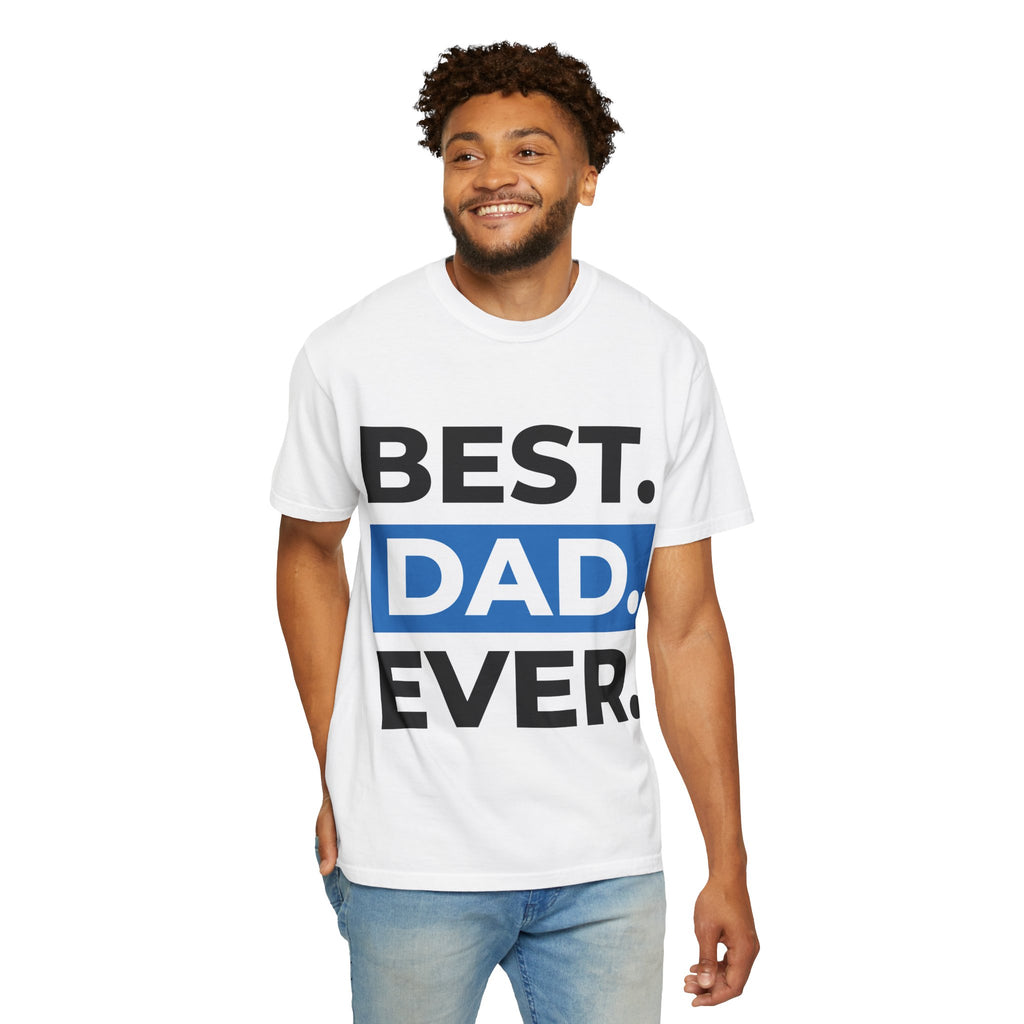Best. Dad. Ever. T-Shirt — Father’s Day Gift Tee